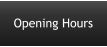 Opening Hours