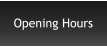 Opening Hours